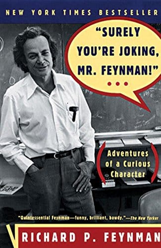 Surely You're Joking, Mr. Feynman! by Richard Feynman - Book Review & Highlights